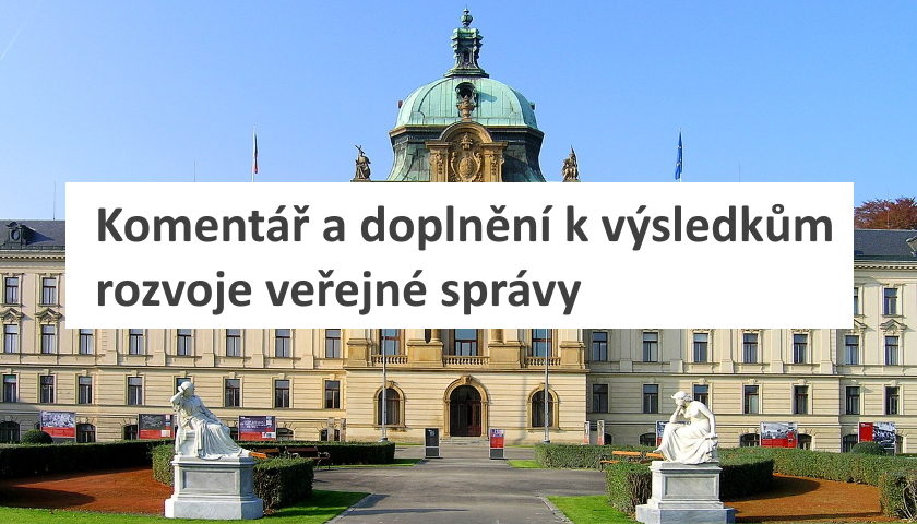 Komentář a doplnění k výsledkům rozvoje veřejné správy