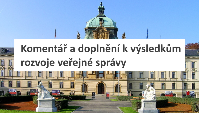 Komentář a doplnění k výsledkům rozvoje veřejné správy